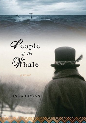 People of the Whale: A Novel (9781433244278) by Hogan; Linda