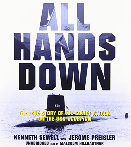 Beispielbild fr All Hands Down: The True Story of the Soviet Attack on USS Scorpion zum Verkauf von Books From California