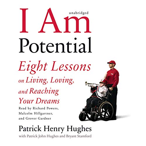 I Am Potential: Eight Lessons on Living, Loving, and Reaching Your Dreams