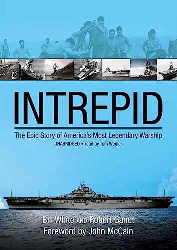 Beispielbild fr Intrepid: The Epic Story of America's Most Legendary Warship zum Verkauf von The Yard Sale Store