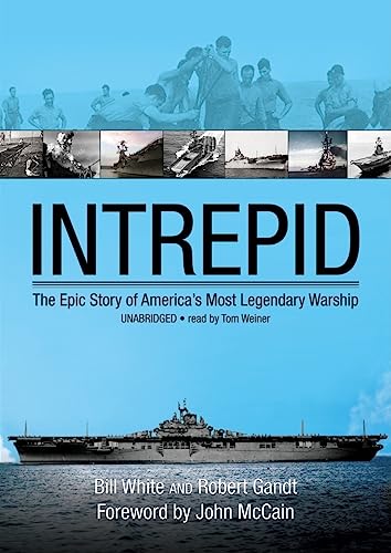 Stock image for Intrepid: The Epic Story of America's Most Legendary Warship for sale by Irish Booksellers