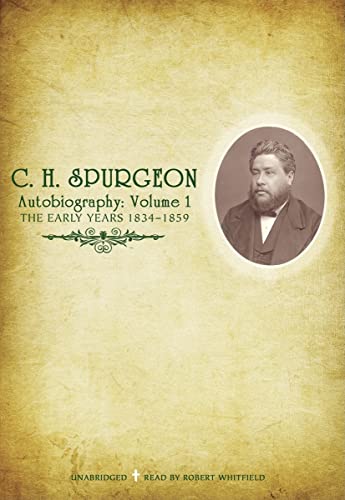 9781433251856: C.H. Spurgeons Autobiography, Volume 1: The Early Years, 1834-1859