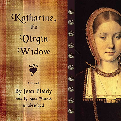 Stock image for Katharine, the Virgin Widow (Katharine of Aragon Trilogy) for sale by Ergodebooks