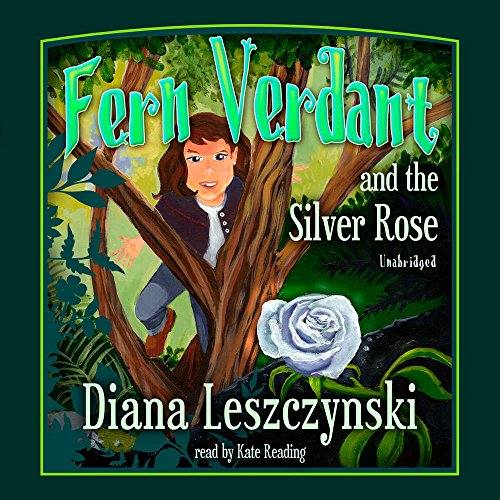 Stock image for Fern Verdant and the Silver Rose: Library Edition for sale by Revaluation Books