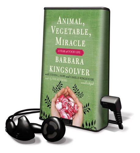 Beispielbild fr Animal, Vegetable, Miracle: A Year of Food Life [With Earbuds] (Playaway Top Adult Picks B) zum Verkauf von The Yard Sale Store