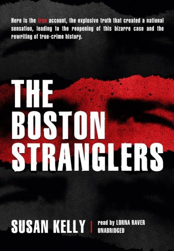 Beispielbild fr The Boston Stranglers: The Public Conviction of Albert Desalvo and the True Story of Eleven Shocking Murders zum Verkauf von Revaluation Books