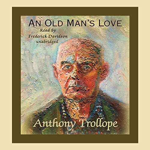 An Old Mans Love (Library (9781433266706) by Trollope; Anthony