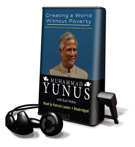 Creating a World Without Poverty: How Social Business Can Transform Our Lives: Library Edition (9781433271670) by Yunus, Muhammad