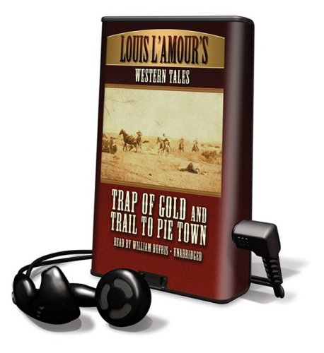 Louis L'amour's Western Tales: Trap of Gold and Trail To Pie Town: Library Edition (9781433274619) by L'Amour, Louis