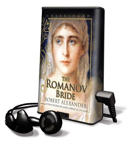 The Romanov Bride: Library Edition (9781433276200) by Alexander, Robert