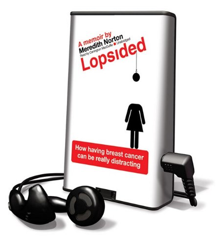 9781433276330: Lopsided: How Having Breast Cancer Can Be Really Distracting (Playaway Adult Nonfiction)