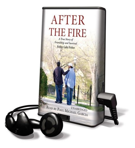 Beispielbild fr After the Fire: A True Story of Friendship and Survival [With Earbuds] (Playaway Adult Nonfiction) zum Verkauf von The Yard Sale Store