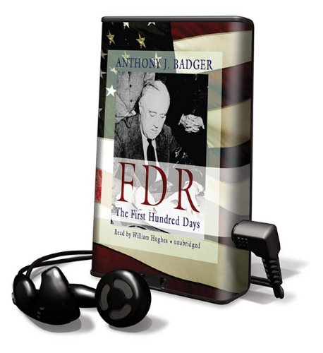 Beispielbild fr FDR: The First Hundred Days [With Earbuds] (Playaway Adult Nonfiction) zum Verkauf von The Yard Sale Store