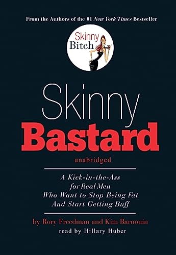 9781433279843: Skinny Bastard: A Kick in the Ass for Real Men Who Want to Stop Being Fat and Start Getting Buff (Skinny Bitch)