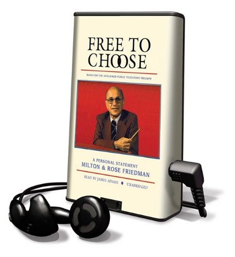 Free to Choose: Library Edition (9781433289668) by Friedman, Milton; Friedman, Rose