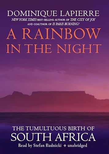 Stock image for A Rainbow in the Night: The Tumultuous Birth of South Africa for sale by HPB-Diamond