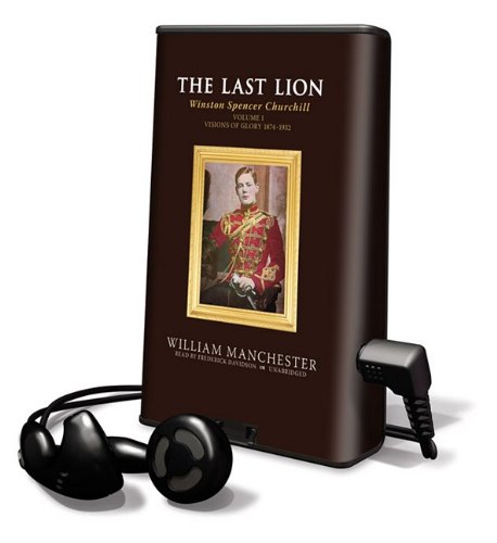 Stock image for The Last Lion: Winston Spencer Churchill, Volume I: Visions of Glory 1874-1932 [With Earbuds] for sale by The Yard Sale Store