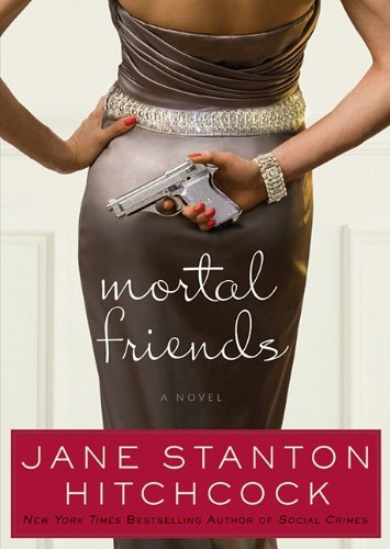 Mortal Friends: A Novel