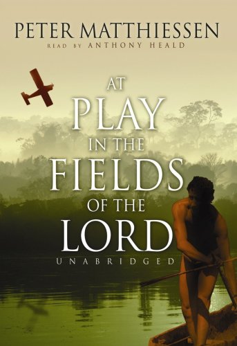 At Play in the Fields of the Lord (9781433299919) by Peter Matthiessen