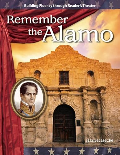 Imagen de archivo de Remember the Alamo: Expanding and Preserving the Union (Building Fluency Through Reader's Theater) a la venta por SecondSale