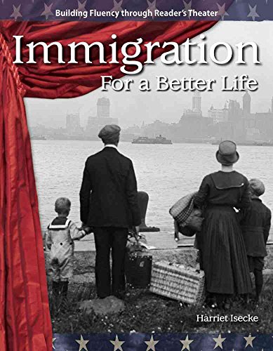 Imagen de archivo de Immigration: For a Better Life: The 20th Century (Building Fluency Through Reader's Theater) a la venta por Wonder Book