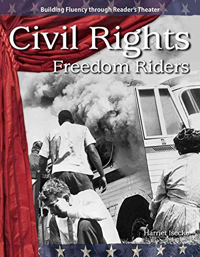 Imagen de archivo de Civil Rights: Freedom Riders: The 20th Century (Building Fluency Through Reader's Theater) a la venta por SecondSale