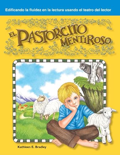 El Pastorcito Mentiroso: Fables (Building Fluency Through Reader's Theater) - Kathleen Bradley