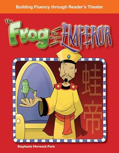 Stock image for Teacher Created Materials - Reader's Theater: The Frog Who Became an Emperor - Grades 2-4 - Guided Reading Level I - S [Soft Cover ] for sale by booksXpress