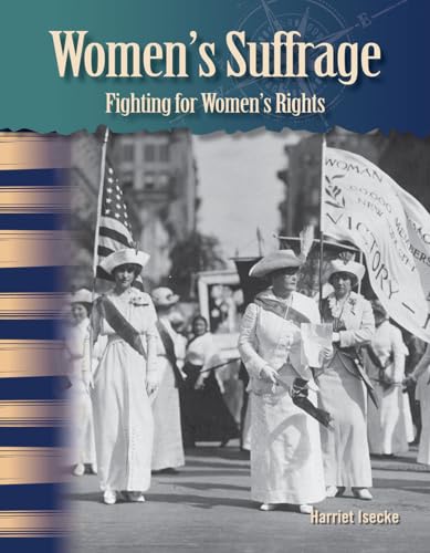 Stock image for Teacher Created Materials - Primary Source Readers: Women's Suffrage - Fighting for Women's Rights - Grade 5 - Guided Reading Level R for sale by Your Online Bookstore