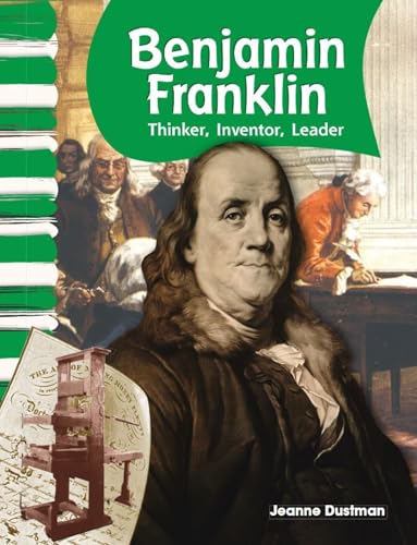 Beispielbild fr Benjamin Franklin : Thinker, Inventor, Leader zum Verkauf von Better World Books