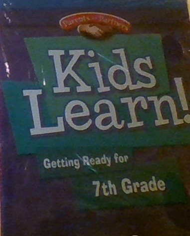 Imagen de archivo de KIDS LEARN! Getting Ready for 7th Grade [Parents as Partners] a la venta por Orion Tech