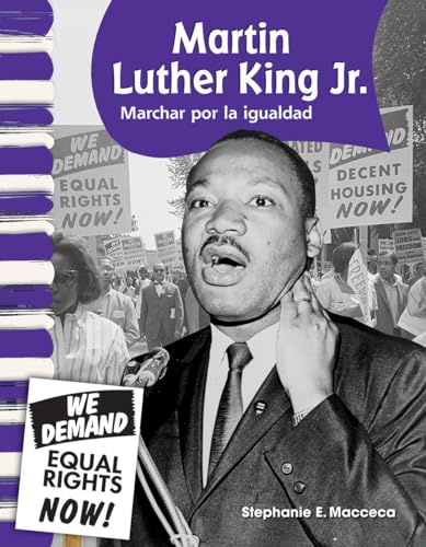 9781433325700: Teacher Created Materials - Primary Source Readers: Martin Luther King Jr. - Marchar para la igualdad (Marching for Equality) - Grades 1-2 - Guided Reading Level M