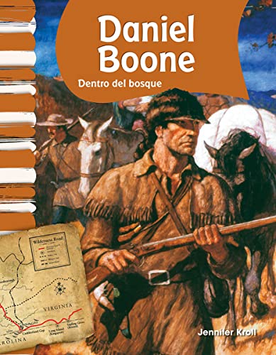 Teacher Created Materials - Primary Source Readers: Daniel Boone - Dentro del bosque (Into the Wild) - Grades 1-2 - Guided Reading Level E (9781433325830) by Jennifer Kroll