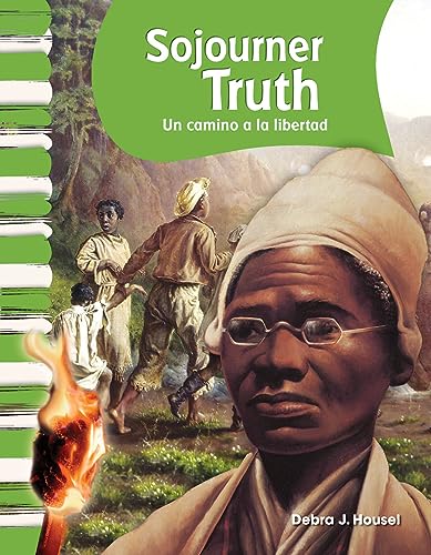 Beispielbild fr Teacher Created Materials - Primary Source Readers: Sojourner Truth - Un camino a la libertad (A Path to Freedom) - Grades 1-2 - Guided Reading Level E zum Verkauf von Decluttr