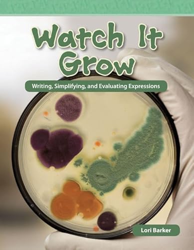 Watch It Grow (Mathematics in the Real World)