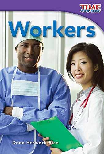 9781433335723: Teacher Created Materials - TIME For Kids Informational Text: Workers - Grade 1 - Guided Reading Level C