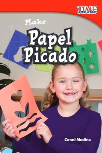 Stock image for Teacher Created Materials - TIME For Kids Informational Text: Make Papel Picado - Grade 1 - Guided Reading Level G for sale by Orion Tech