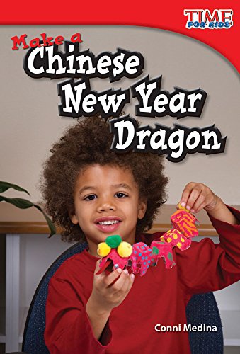 9781433335938: Teacher Created Materials - TIME For Kids Informational Text: Make a Chinese New Year Dragon - Grade 1 - Guided Reading Level G