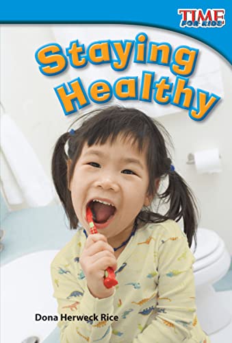 Imagen de archivo de Teacher Created Materials - TIME For Kids Informational Text: Staying Healthy - Grade 1 - Guided Reading Level H a la venta por Your Online Bookstore