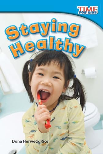 Stock image for Teacher Created Materials - TIME For Kids Informational Text: Staying Healthy - Grade 1 - Guided Reading Level H for sale by Your Online Bookstore