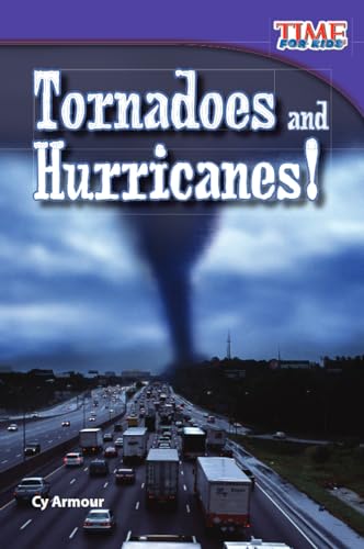 Imagen de archivo de Teacher Created Materials - TIME For Kids Informational Text: Tornadoes and Hurricanes! - Grade 2 - Guided Reading Level J a la venta por Gulf Coast Books