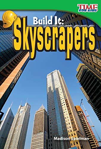 Stock image for Teacher Created Materials - TIME For Kids Informational Text: Build It: Skyscrapers - Grade 2 - Guided Reading Level K for sale by Jenson Books Inc