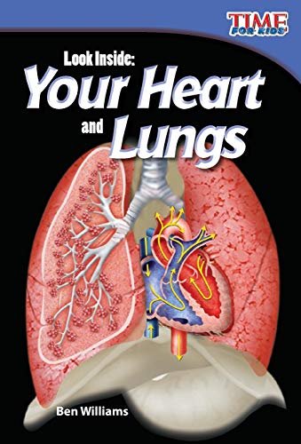 Stock image for Teacher Created Materials - TIME For Kids Informational Text: Look Inside: Your Heart and Lungs - Grade 2 - Guided Reading Level L for sale by SecondSale