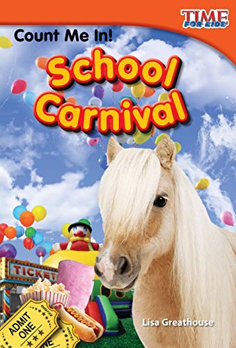 Imagen de archivo de Count Me In! School Carnival (TIME FOR KIDS Nonfiction Readers) a la venta por Gulf Coast Books