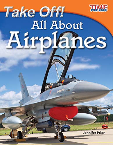 Beispielbild fr Take Off! All About Airplanes - Easy-to-Read Fact-Filled Airplane Book for Children Who Love Learning About Aviation (TIME FOR KIDS� Nonfiction Readers) zum Verkauf von Wonder Book
