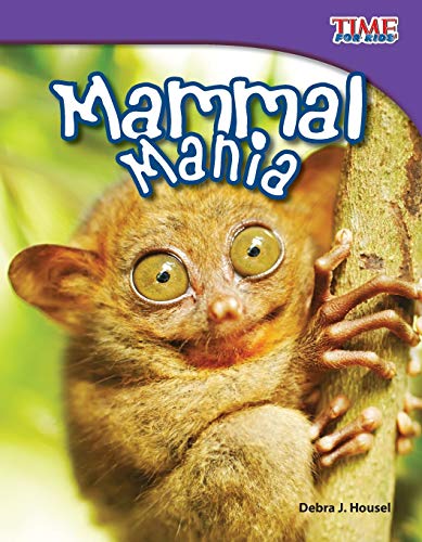 Stock image for Teacher Created Materials - TIME For Kids Informational Text: Mammal Mania - Grade 3 - Guided Reading Level N for sale by Gulf Coast Books