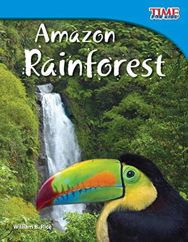 Stock image for Teacher Created Materials - TIME For Kids Informational Text: Amazon Rainforest - Grade 3 - Guided Reading Level O for sale by Gulf Coast Books