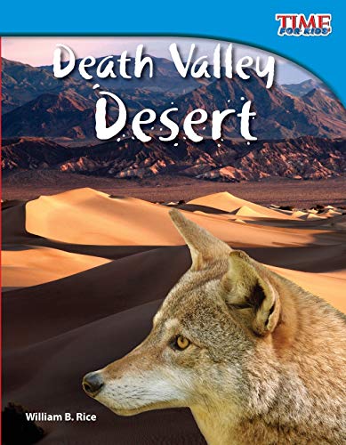 Stock image for Teacher Created Materials - TIME For Kids Informational Text: Death Valley Desert - Grade 3 - Guided Reading Level O for sale by SecondSale