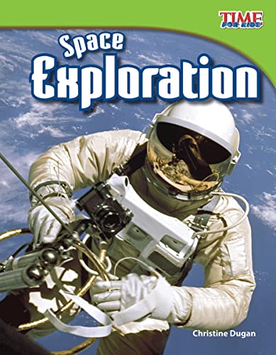 Beispielbild fr Teacher Created Materials - TIME For Kids Informational Text: Space Exploration - Grade 3 - Guided Reading Level P zum Verkauf von SecondSale