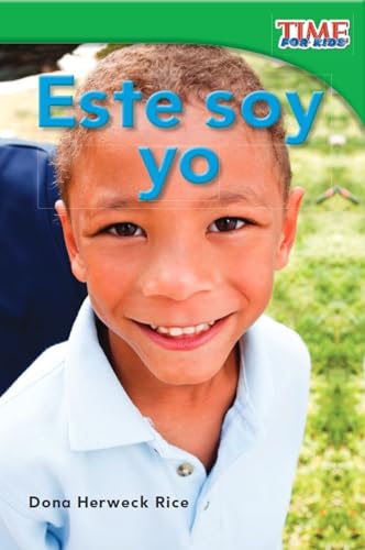 Stock image for Teacher Created Materials - TIME For Kids Informational Text: Este soy yo (This is Me) - Grade 1 - Guided Reading Level B for sale by Gulf Coast Books